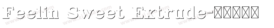 Feelin Sweet Extrude字体转换